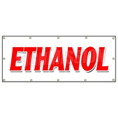 Signmission ETHANOL BANNER SIGN alcohol fuel additive hydroxide ethylol grain B-120 Ethanol